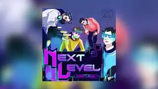 SWEET LABEL - Next Level [Official Audio]