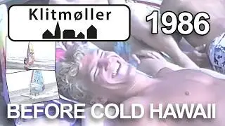 Klitmøller (Cold Hawaii) 1986