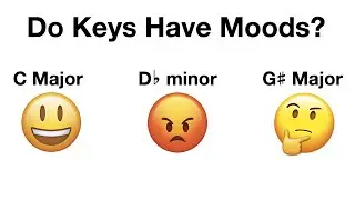 20. Do Keys have Characteristics, Emotions or Moods?