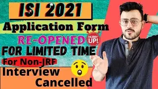 ISI 2021 Application Form RE-OPENED | Interview Cancelled For Non-JRF