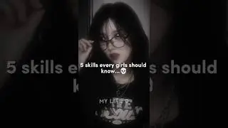 5 skills every girl should know... 💀 #mylife #edit #shorts #skill #anime