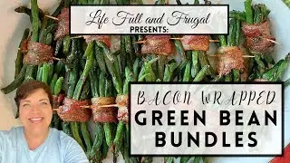 Bacon Wrapped Green Bean Bundles with Garlic and Brown Sugar Glaze