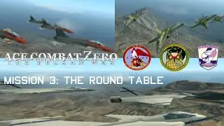 ACE COMBAT Zero [HD] - Mission 3: The Round Table | Rot, Grun, & Indigo Team