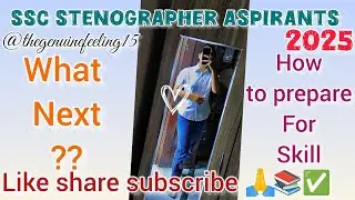 what next?|How to prepare for ssc steno skill test 2025|ssc stenographer aspirants daily study vlog 