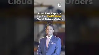 India #AutoComponentExports Rise But #USTariffs Threaten Future Orders | The Core #BusinessNews