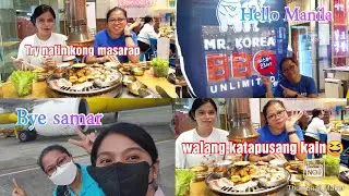 Goodbye Samar, Hello Manila!(napa samgyupsal,na miss ko korean food)😊