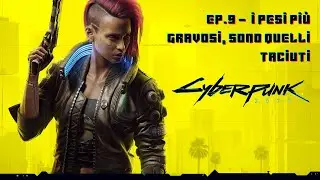 Cyberpunk 2077 (ITA) Ep.9