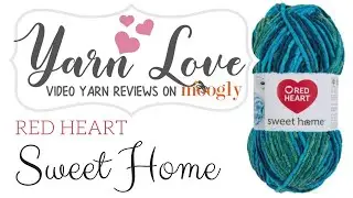Yarn Love: Red Heart Sweet Home &mdash; обзор пряжи от Moogly