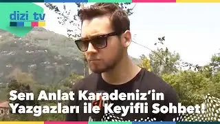 Sen Anlat Karadeniz'in Yangazları ile keyifli sohbet - Dizi Tv 596. Bölüm