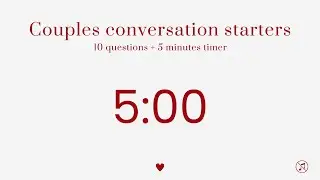Couples conversation starters | Game | Valentine's Day | 10 questions with 5 minutes timer
