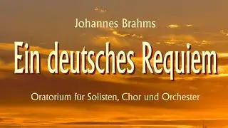 Ein Deutsches Requiem - Ihr habt nun Traurigkeit - conducted by Matthias Noack