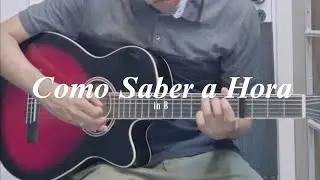 COMO SABER A HORA in B - Hinos Avulsos | Breno Augusto 