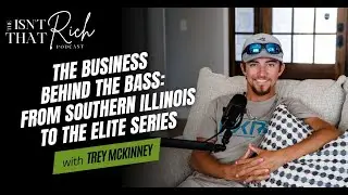 The Business Behind the Bass: From Southern Illinois to the Elite Series with Trey McKinney