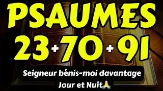 PRI&Egrave;RE PUISSANTE AVEC LES PSAUMES 23, 70 ET 91