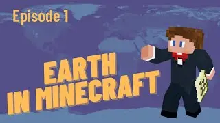 Minecraft in a 1:4000 Scale Map of the Earth! | Earth in Minecraft Ep. 1