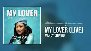 Mercy Chinwo   My Lover Live Instrumental