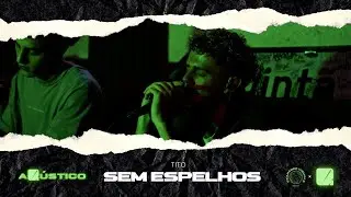 AQÚSTICO ✅ - Tito - Sem Espelhos ✅