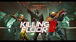 KILLING FLOOR 3 LIVE 🔥 | Brutal Co-Op Carnage | First Look / Gameplay / Chat