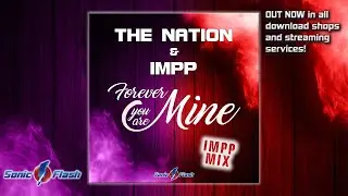 The Nation & IMPP - Forever you are Mine (IMPP Mix)