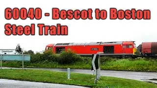 60040 Bescot to Boston Steel Train - 19/08/20