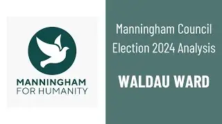 Waldau Ward : Manningham Council Post-election 2024 Analysis