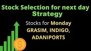 Stock Selection for next day Strategy | Hindi |!