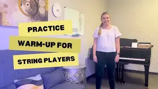 Warm-up Routine for Practicing | Hammer & Strings Conservatory