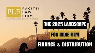 The 2025 Landscape for Indie Film Finance & Distribution