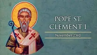Pope St. Clement, November - 23