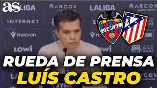 LUÍS CASTRO, RUEDA de PRENSA completa tras LEVANTE 0 VS ATLÉTICO DE MADRID 0