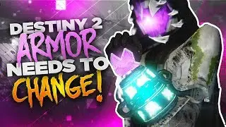 Destiny 2 Armor Needs To Change! (Armor Is Boring)