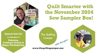 Quilt Smarter, not Harder with the Sew Sampler November 2024 box from Fat Quarter Shop!