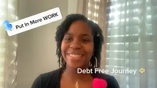 A Must to Put In More WORK | Debt Free Journey | PRN Social Worker