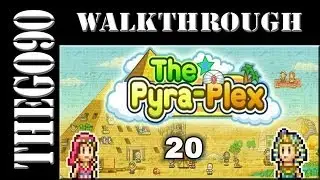 [Walkthrough] The Pyra-Plex [#20] Quests and Amenities
