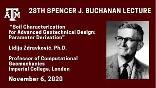 2020 Buchanan Lecture: Lidija Zdravković: Soil Characterization for Advanced Geotechnical Design