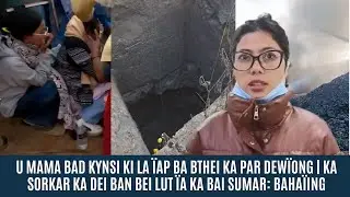U MAMA & KYNSI KI LA &Iuml;AP BA BTHEI PAR DEW&Iuml;ONG, KA SORKAR KA DEI BAN BEI LUT KA BAI SUMAR: BAHA&Iuml;ING
