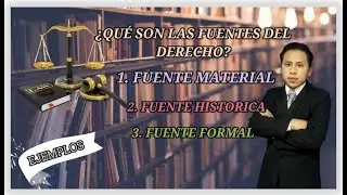 Que son las fuentes del DERECHO/Fuente MATERIAL, HISTÓRICA y FORMAL.
