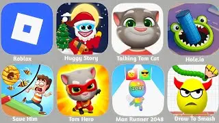 Roblox, Huggy Story, Tom Hero, Hole.io, Talking Tom Cat 