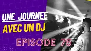 Une journ&eacute;e avec un DJ ➡️&Eacute;pisode 75 ✅Anniversaire, 40 ans . Saint l&eacute;ger sur Sarthe