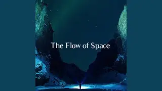 The Flow of Space