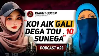 Age or Game pe Logo ne Troll Kia 💔 @knightqueen   Podcast#23 with MsRaiden #podcast