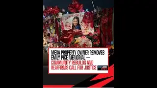 Mesa Property Owner Removes Emily Pike Memorial-Community Rebuilds and Reaffirms Call for Justice