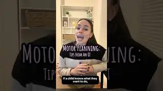 Motor planning can be hard to see- kids know what they want to do, but their body doesn&rsquo;t know how.