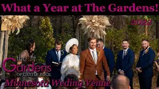 What a Year at The Gardens of Castle Rock 2022 Minnesota Wedding Venue
