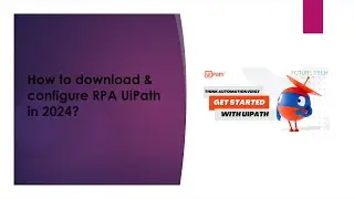How to download  & configure rpa  uipath  community  for free in 2025?