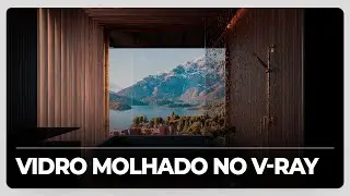 Como criar vidro com efeito molhado no V-Ray