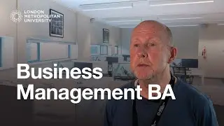 Business Management BA &ndash; London Metropolitan University