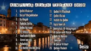 SECINTA ITU😍😍 || BEST ARABIC SONG || PLAYLIST TERBARU 2026 || Sad, Romanti, Love Arabic Song