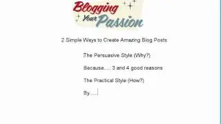 2 Simple Ways to Create Amazing Blog Posts
