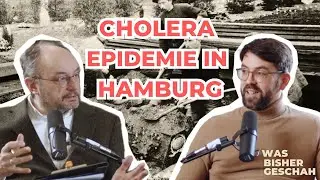 Wenn Politik am falschen Ende spart | Cholera in Hamburg | Was bisher geschah | Podcast